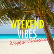 Weekend Vibes Reggae Selection