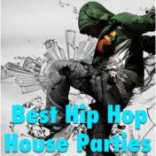 Best Hip Hop For House Parties