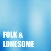 Folk & Lonesome