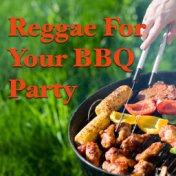 Reggae For Your BBQ party