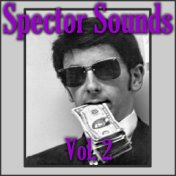 Spector Sound. Vol. 2
