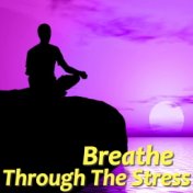 Breathe Through The Stress