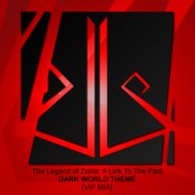 Dark World Theme (VIP Mix)