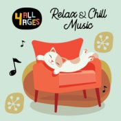 4 ALL AGES: Relax & Chill Music