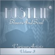 Hustlin' Blues & Soul - Vol 3