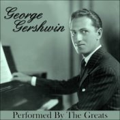 Georgie Gershwin - Performed By The Greats