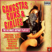 Gangstas, Guns & Girlies