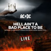 Hell Ain't A Bad Place To Be (Live)