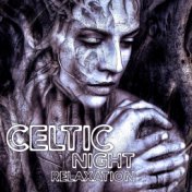 Celtic Night Relaxation - Beautiful Harp and Piano Sounds, Instrumental Celtic Songs, Soft Background Music for Stress Relief