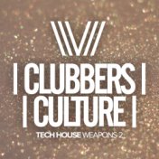 Clubbers Culture: Tech House Weapons 2