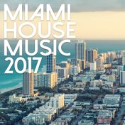 Miami House Music 2017