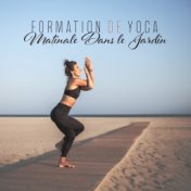 Formation de Yoga Matinale Dans le Jardin: 2019 New Age Musique pour Concentration Totale en Méditation et Yoga