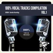 100% Vocal Tracks Compilation, Vol. 1