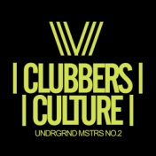 Clubbers Culture: Undrgrnd Mstrs No.2