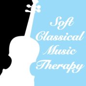 Soft Classical Music Therapy