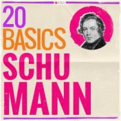 20 Basics: Schumann (20 Classical Masterpieces)