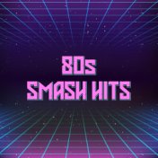 80s Smash Hits