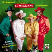 Su Majestad Mi Banda El Mexicano Con Ustedes...