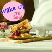 Wake Up To Soul