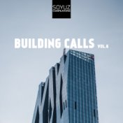 Building Calls, Vol. 6