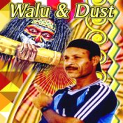 Walu & Dust Vol. 1