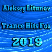 Trance Hits For 2019