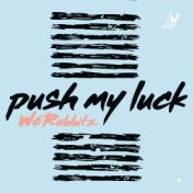 Push My Luck