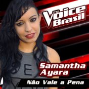 Não Vale A Pena (The Voice Brasil 2016)