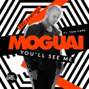 You'll See Me (feat. Tom Cane) (The Remixes)