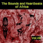 The Sounds and Heartbeat of Africa,Vol.49