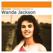 Deluxe: Classics, Vol. 2 - Wanda Jackson