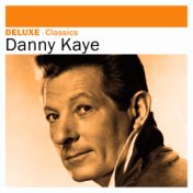 Deluxe: Classics - Danny Kaye