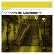 Deluxe: Chansons de Montmartre