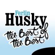 The Best of the Best: Ferlin Husky