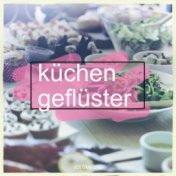 Kuechengefluester, Vol. 1 (Music for Cooking)