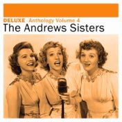 Deluxe: Anthology, Vol. 4 - The Andrews Sisters