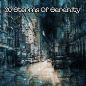 20 Storms Of Serenity