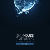 Deep-House Gladiators, Vol. 2