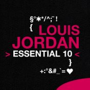 Louis Jordan: Essential 10