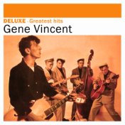 Deluxe: Greatest Hits - Gene Vincent