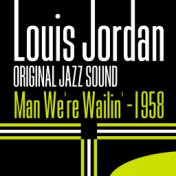 Original Jazz Sound: Man We're Wailin' 1958