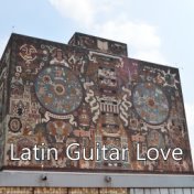 Latin Guitar Love