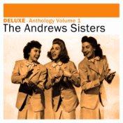 Deluxe: Anthology, Vol. 1 - The Andrews Sisters