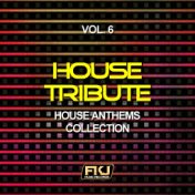 House Tribute, Vol. 6 (House Anthems Collection)