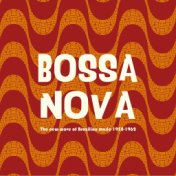 Bossa Nova - The New Wave of Brazilian Music 1958-1962