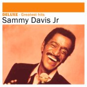 Deluxe: Greatest Hits - Sammy Davis Jr.