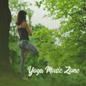 Yoga Music Zone - Ambient Zen Tracks, Yoga Training, Zen Lounge, Inner Harmony, Meditation Music