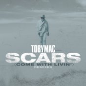 Scars (Come With Livin') (Remixes)