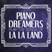 Piano Dreamers Play the Songs of La La Land
