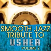 Usher Smooth Jazz Tribute, Volume 2